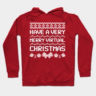 have a merry virtual christmas Hoodie